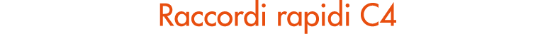 Raccordi rapidi C4